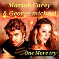 MARIAH CAREY & GEORGE MICHAEL - ONE MORE TRY  EXTENDED REMASTERISER 2022