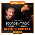 SOUNDS of MAGIC DjSandrinha invites Alfred Chambel