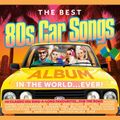 The Best 80s Car Songs Album In The World Ever