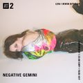 Negative Gemini - 3rd February 2018