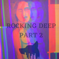 Rocking Deeper part 2
