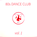 80s DANCE CLUB - vol. 1