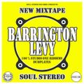 BARRINGTON LEVY MIXTAPE BY SOUL STEREO 100% DUBPLATE STEAL PON STUDIO ONE RIDDIMS
