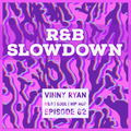 R&B Slowdown - EP 62