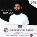 UNDERGROUND THERAPY 349 GUEST MIX - THILON JAY