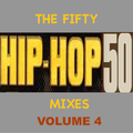 The Fifty #HipHop50 Mixes (1973-2023) - Vol 4