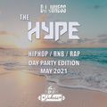 #TheHype21 - Day Party Edition - May '21 - @DJ_Jukess