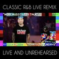 CLASSIC R&B LIVE REMIX!