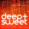 The Deep & Sweet Sessions with Fishplant - Episode 19 - 26.05.16