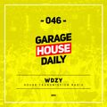 Garage House Daily #046 WDZY