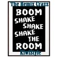 Boom Shake Shake (The Remix Crazz KiwiStyle)