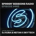Spinnin’ Sessions Radio 462 - Guestmix - DJ Kuba & Neitan X Skytech