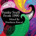 Funky Stuff From 1990 - Mixed By Northern Rascal