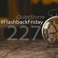 QUIETSTORM #FlashbackFriday 227 [Hour 1.5 / 10.13.07]