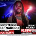 Dj Rudeboy - #NRGTurnUpNakuru at Platinum 7d lounge 31/05/19