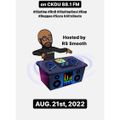 $mooth Groove$ - Aug. 21st, 2022 (CKDU 88.1 FM) [Hosted by R$ $mooth]