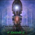 Psychedelic Sunday - Episode 2