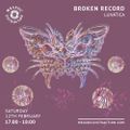 Broken Record with LUNÁTICA (February '22)