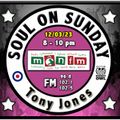 Soul On Sunday Show 12/03/23 Tony Jones on MônFM Radio * S C I N T I L L A T I N G * S O U L *