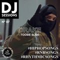 DJ SESSIONS Nº 07 / DRAKE - TOOSIE SLIDE