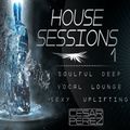 House Sessions 1 (soulful deep vocal lounge sexy uplifting)
