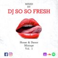 DJ So So Fresh - House & Dance Mixtape Vol. 1