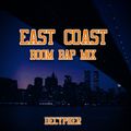 East Coast Boom Bap Mix