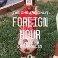 Foreign Hour w/ Foreigner & Lil M - 12th July 2017