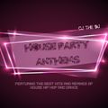 House Party Anthems 2019