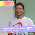 Alphabet Radio: Understanding Each Other (08/07/2020)