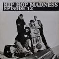 Hip Hop Madness Episode 12