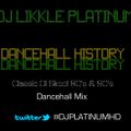 DJ LIKKLE PLATINUM - DANCEHALL HISTORY Part 1 [Classic Ol Skool 80's & 90's Bashment/Dancehall Mix]