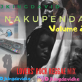 Nakupenda Volume 2 lovers rock reggae Mix  (June 2020) Djkingdavidke