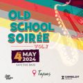 OLD SCHOOL SOIREE (May Edition)