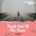 Fresh Out Of The Oven (11/2021) by DJ Snatch