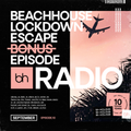 Beachhouse Radio - September 2020 - Lockdown Escape #2 (Episode Ten) - with Royce Cocciardi