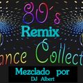 80 DANCE REMIX COLLECTION Mezclado por DJ Albert