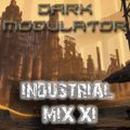 Industial mix XI From DJ DARK MODULATOR