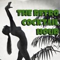 The Retro Cocktail Hour #986 - April 16, 2023