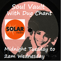 Solar Soul Vault 8/5/19 Tuesday Midnight to Wednesday 2am on Solarradio.com with Dug Chant