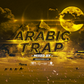 Arabic Trap Mixed By IgnacioDj LMI