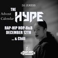 #TheAdventHype Day 12: ... & Chill - R&B Mix - Instagram: DJ_Jukess