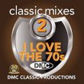 DMC - Classic Mixes - I Love The 70s Vol. 02