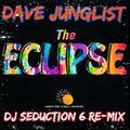 DJ Seduction @ The Eclipse 6 Re-Mix