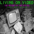 Living on Video - The Return of the 80ties