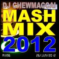 DJ Chewmacca! - mix96 - Mash Mix 2012