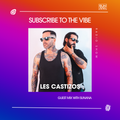 Subscribe To The Vibe 190 - Guest Mix by Les Castizos - SUNANA Radio Show