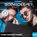 Going Deeper - Conversations 133