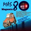 MÁS 80 MEGAMIX   Mixed by Fede Carrera