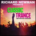 Richard Newman Presents Classic Trance Destination Sunshine